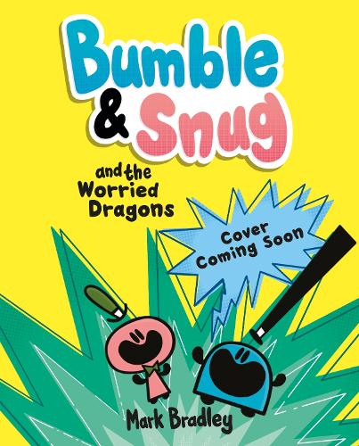 Паперова книга «Bumble and Snug and the Worried Dragons», автор Марк Бредлі - фото №1