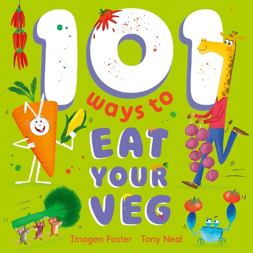 Бумажная книга «101 Ways to Eat Your Veg», автор Имоджен Фостер - фото №1
