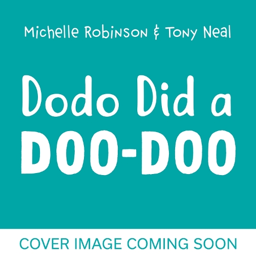 Паперова книга «Dodo Did a Doo-Doo: A hilarious toilet-training book for toddlers», автор Мішель Робінсон - фото №1