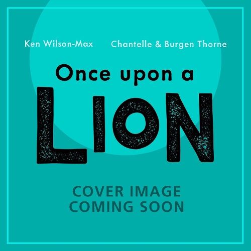 Бумажная книга «African Stories: Once Upon a Lion», автор Кен Уилсон-Макс - фото №1