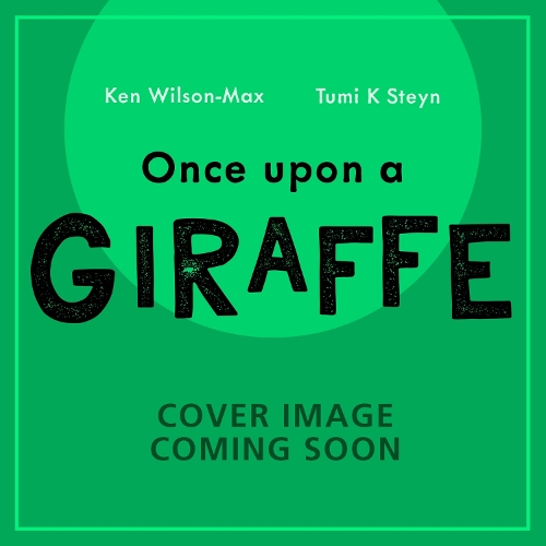 Бумажная книга «African Stories: Once Upon a Giraffe», автор Кен Уилсон-Макс - фото №1