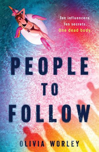 [object Object] «People to Follow: A pacy YA thriller perfect for fans of We Were Liars», автор Оливия Уорли - фото №1