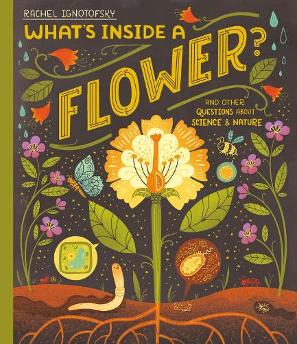 Бумажная книга «What's Inside a Flower?: And other questions about science and nature», автор Рэйчел Игнотофски - фото №1