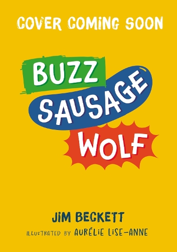Паперова книга «Buzz Sausage Wolf: Hilariously silly sausage dog cosy adventures!», автор Джим Беккет - фото №1