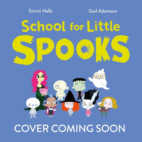 Бумажная книга «School for Little Scaries: A spellbinding story perfect for little ones starting school or nursery», автор Смрити Холс - фото №1