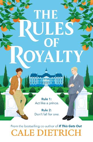 Бумажная книга «The Rules of Royalty: A deliciously royal queer YA romance from the bestselling co-author of If This Gets Out», автор Кейл Дитрих - фото №1