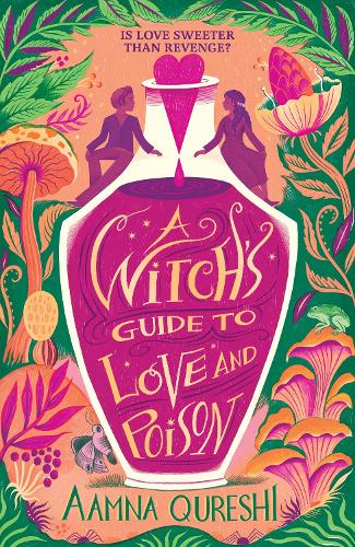 Бумажная книга «A Witch's Guide to Love and Poison», автор Аамна Куреши - фото №1