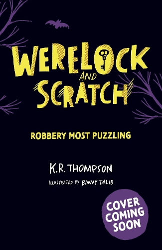 Паперова книга «Werelock and Scratch: Robbery Most Puzzling: Book 2: A puzzle solving, interactive, werewolf detective adventure», автор К.Р. Томпсон - фото №1