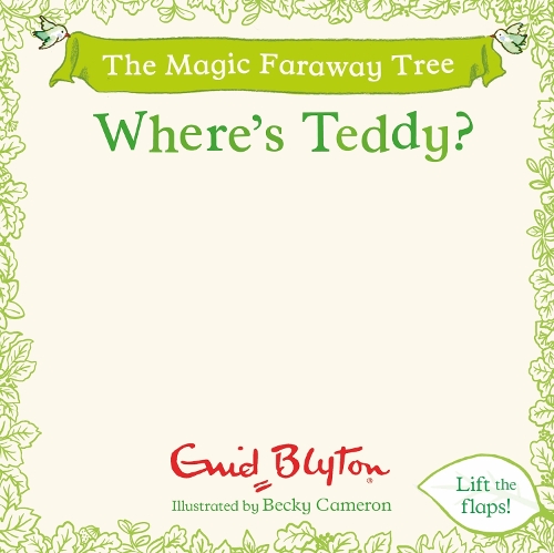 Бумажная книга «The Magic Faraway Tree: Where's Teddy?: A Lift-the-Flap Story inspired by The Magic Faraway Tree – now a major movie!», автор Энид Блайтон - фото №1