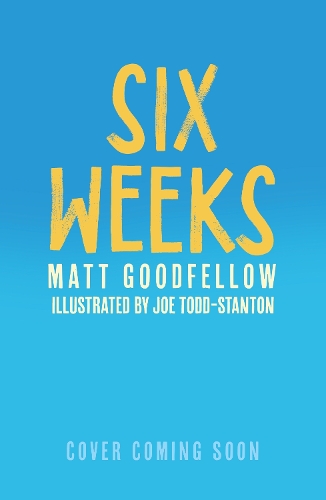 Паперова книга «Six Weeks: An unforgettable new story from the award-winning author of The Final Year», автор Метт Гудфеллоу - фото №1