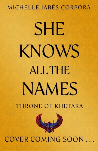 Бумажная книга «Throne of Khetara: She Knows All the Names: Book 2», автор Мишель Жабес Корпора - фото №1