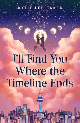 Бумажная книга «I'll Find You Where the Timeline Ends: a cosy YA timeslip romance with a gorgeous Korean setting perfect for fans of KPop Demon Hunters», автор Кайли Ли Бейкер - фото №1
