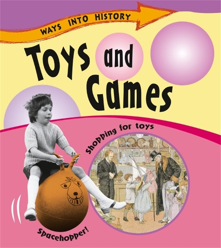 Бумажная книга «Ways Into History: Toys and Games», автор Салли Хьюитт - фото №1