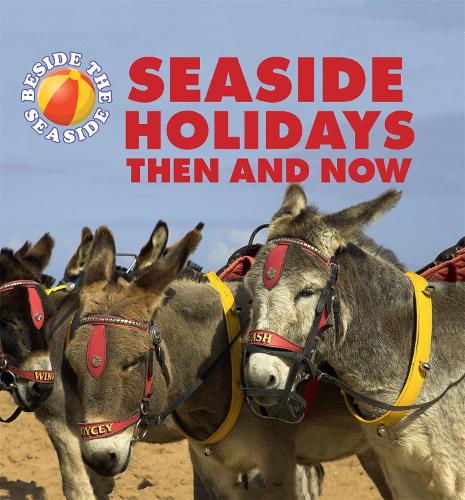 Паперова книга «Beside the Seaside: Seaside Holidays Then and Now», автор Клер Хібберт - фото №1