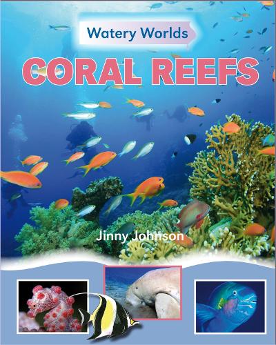 Бумажная книга «Watery Worlds: Coral Reefs», автор Джинни Джонсон - фото №1