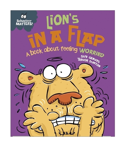 [object Object] «Behaviour Matters: Lion's in a Flap - A book about feeling worried», автор Сью Грейвс - фото №1