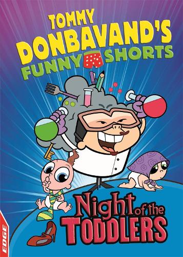 Бумажная книга «EDGE: Tommy Donbavand's Funny Shorts: Night of the Toddlers», автор Томми Донбаванд - фото №1