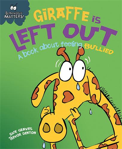 [object Object] «Behaviour Matters: Giraffe Is Left Out - A book about feeling bullied», автор Сью Грейвс - фото №1
