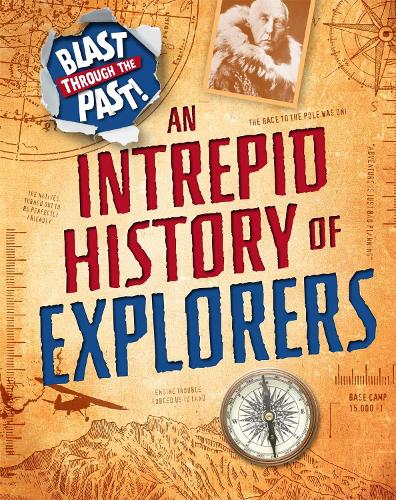 Паперова книга «Blast Through the Past: An Intrepid History of Explorers», автор Iззi Хауeлл - фото №1
