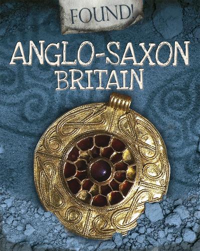 Паперова книга «Found!: Anglo-Saxon Britain», автор Мойра Баттерфілд - фото №1