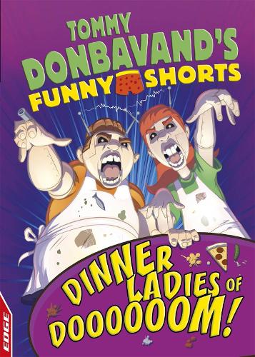 Бумажная книга «EDGE: Tommy Donbavand's Funny Shorts: Dinner Ladies of Doooooom!», автор Томми Донбаванд - фото №1