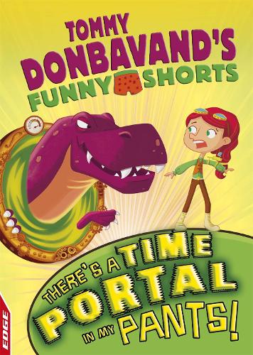 Бумажная книга «EDGE: Tommy Donbavand's Funny Shorts: There's A Time Portal In My Pants!», автор Томми Донбаванд - фото №1