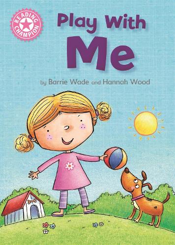 Паперова книга «Reading Champion: Play With Me: Independent Reading Pink 1A», автор Баррі Вейд - фото №1