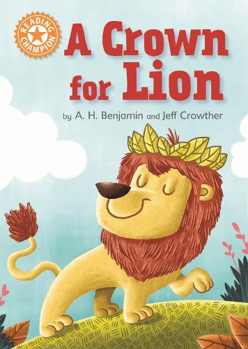 Бумажная книга «Reading Champion: A Crown for Lion: Independent Reading Orange 6», автор А.Х. Бенджамин - фото №1