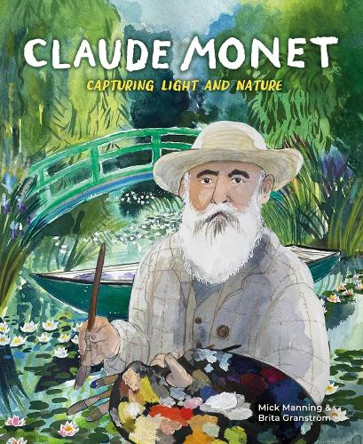 Паперова книга «Claude Monet: Capturing Light and Nature», автор Мік Меннінг - фото №1