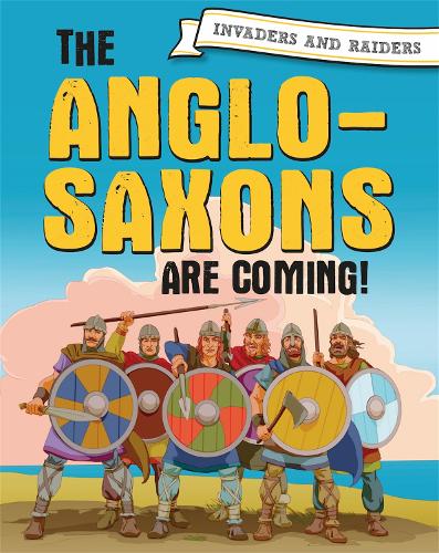 Паперова книга «Invaders and Raiders: The Anglo-Saxons are coming!», автор Пол Мейсон - фото №1