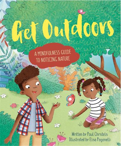 Бумажная книга «Mindful Me: Get Outdoors: A Mindfulness Guide to Noticing Nature», автор Пол Кристелис - фото №1