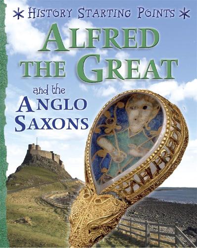 Бумажная книга «History Starting Points: Alfred the Great and the Anglo Saxons», автор Дэвид Гилл - фото №1
