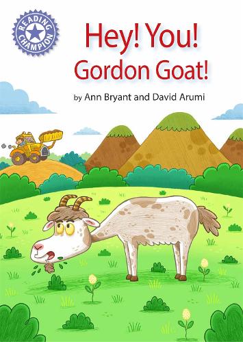 Бумажная книга «Reading Champion: Hey, You! Gordon Goat!: Independent Reading Purple 8», автор Энн Брайант - фото №1
