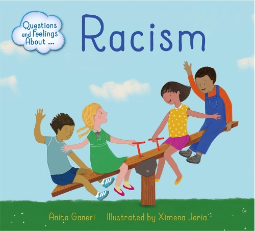 [object Object] «Questions and Feelings About: Racism», автор Анита Ганери - фото №1