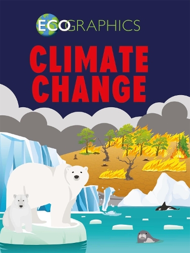 Бумажная книга «Ecographics: Climate Change», автор Иззи Хауэлл - фото №1