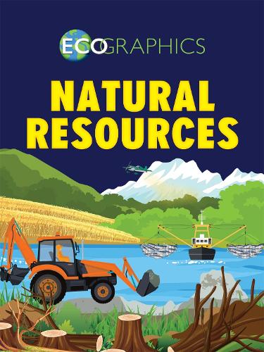 Бумажная книга «Ecographics: Natural Resources», автор Иззи Хауэлл - фото №1