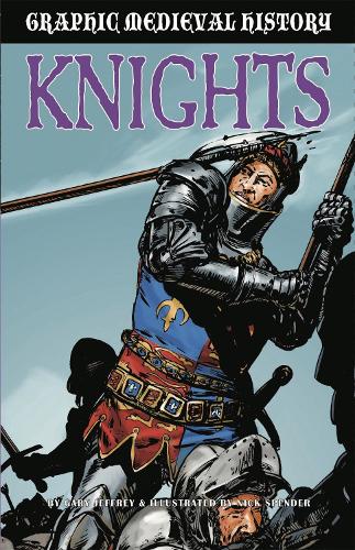 Бумажная книга «Graphic Medieval History: Knights», автор Гэри Джеффри - фото №1