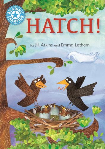 Бумажная книга «Reading Champion: Hatch!: Independent Reading Blue 4», автор Джилл Аткинс - фото №1