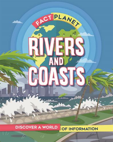 Бумажная книга «Fact Planet: Rivers and Coasts», автор Иззи Хауэлл - фото №1