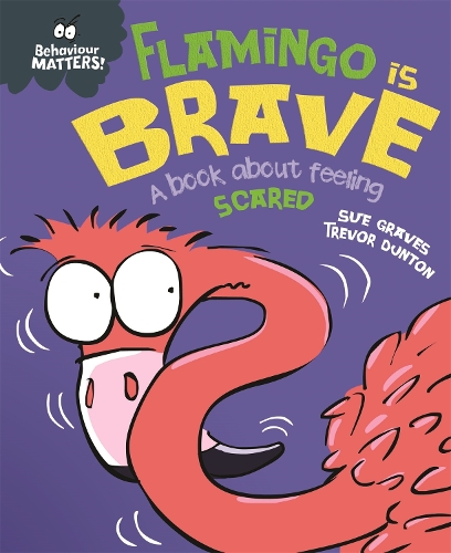 [object Object] «Behaviour Matters: Flamingo is Brave: A book about feeling scared», автор Сью Грейвс - фото №1
