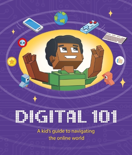 [object Object] «Digital 101: A Kid's Guide to Navigating the Online World», автор Бен Хаббард - фото №1
