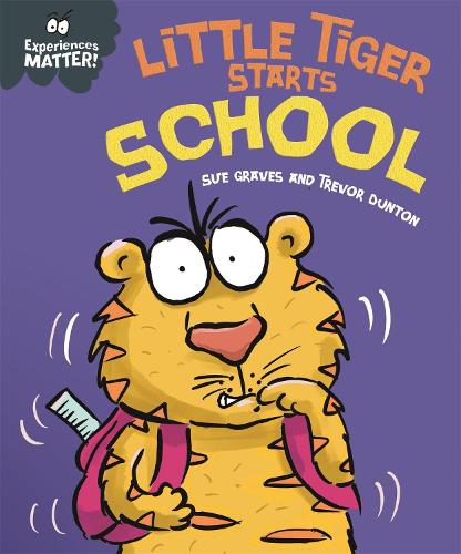 Паперова книга «Experiences Matter: Little Tiger Starts School», автор Сью Грейвз - фото №1