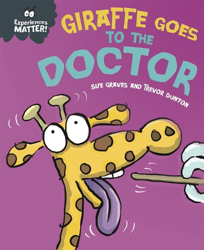 Бумажная книга «Experiences Matter: Giraffe Goes to the Doctor», автор Сью Грейвс - фото №1