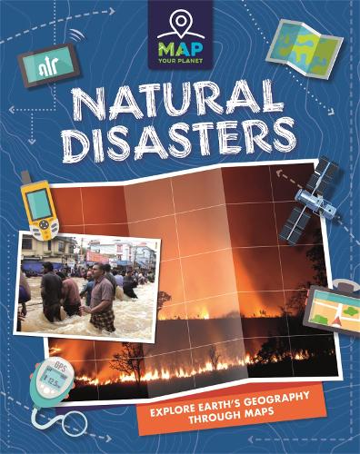 Паперова книга «Map Your Planet: Natural Disasters», автор Рейчел Мінай - фото №1