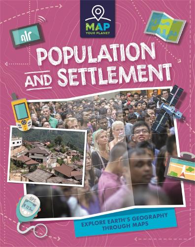 Бумажная книга «Map Your Planet: Population and Settlement», автор Рэйчел Минай - фото №1