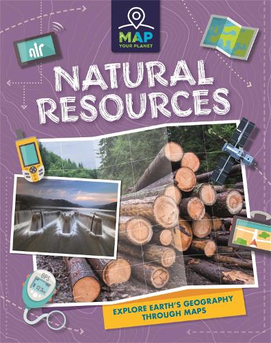 Бумажная книга «Map Your Planet: Natural Resources», автор Аннабель Сейвери - фото №1