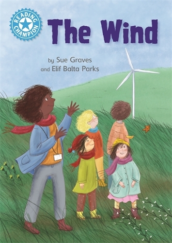 Бумажная книга «Reading Champion: The Wind: Independent Reading Non-Fiction Blue 4», автор Сью Грейвс - фото №1
