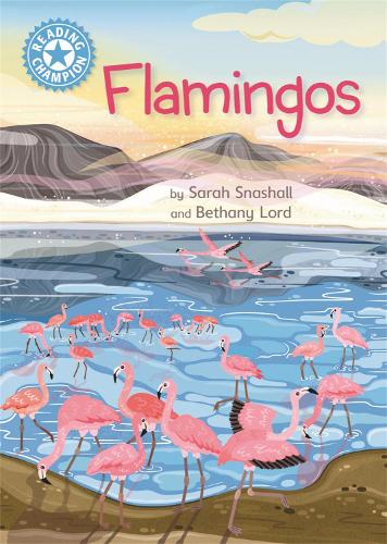 Бумажная книга «Reading Champion: Flamingos: Independent Reading Non-Fiction Blue 4», автор Сара Снашалл - фото №1