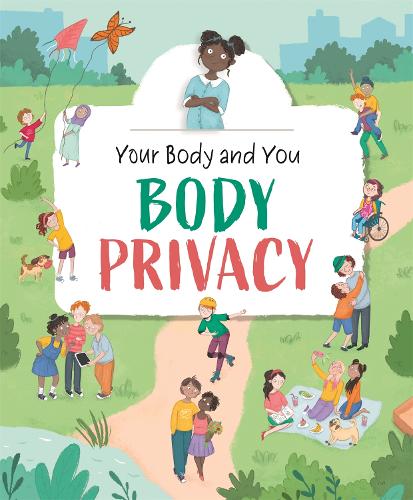 Бумажная книга «Your Body and You: Body Privacy», автор Анита Ганери - фото №1