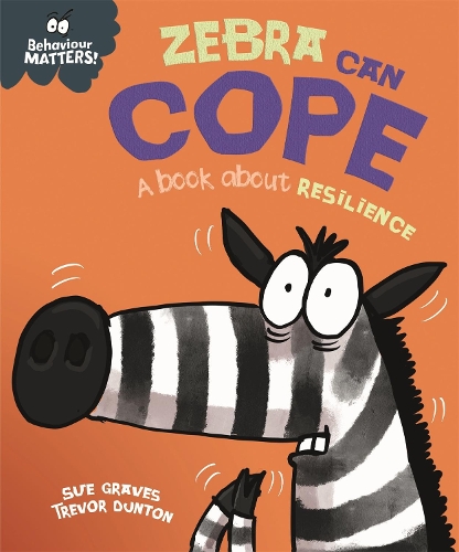 [object Object] «Behaviour Matters: Zebra Can Cope - A book about resilience», автор Сью Грейвз - фото №1